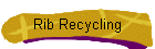 Rib Recycling
