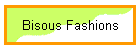 Bisous Fashions